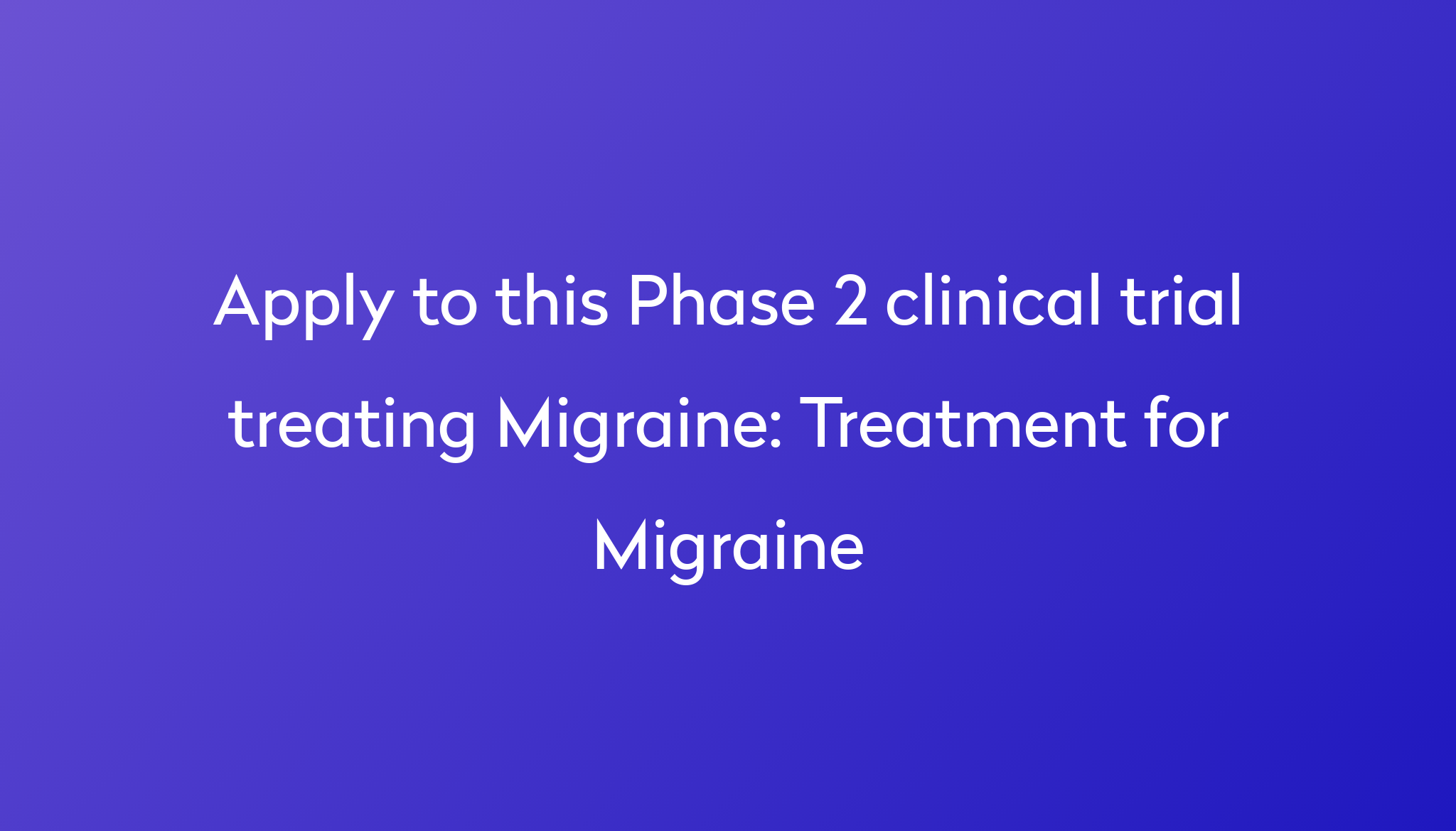 Treatment For Migraine Clinical Trial 2023 Power